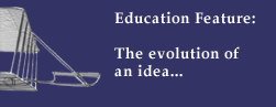 Education Feature: The Evolution of an Idea