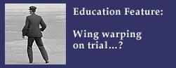 Education Feature: Wing Warping on trial?