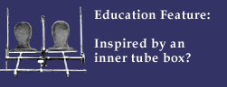 Education Feature: Inner-tube box Inspiration?